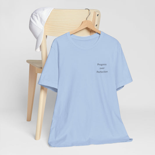 Progress Over Perfection - t-shirt